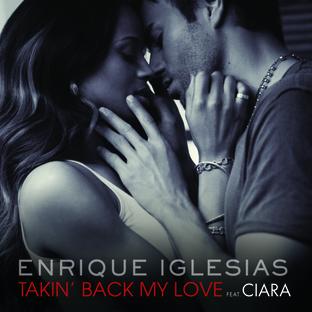 Enrique Eglesias Ft  Ciara   Taking Back My Love